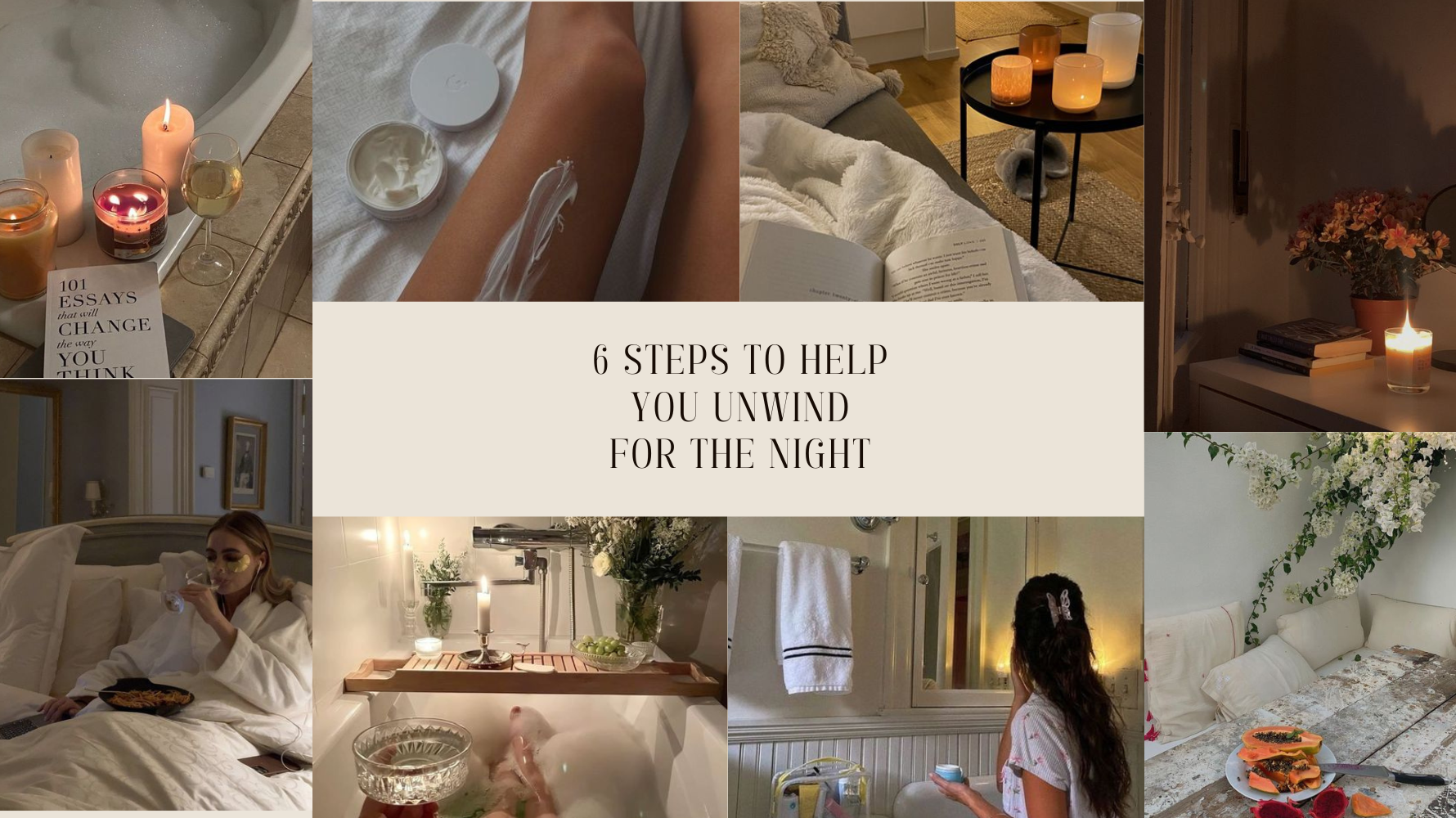 6 Steps To Help You Unwind For The Night