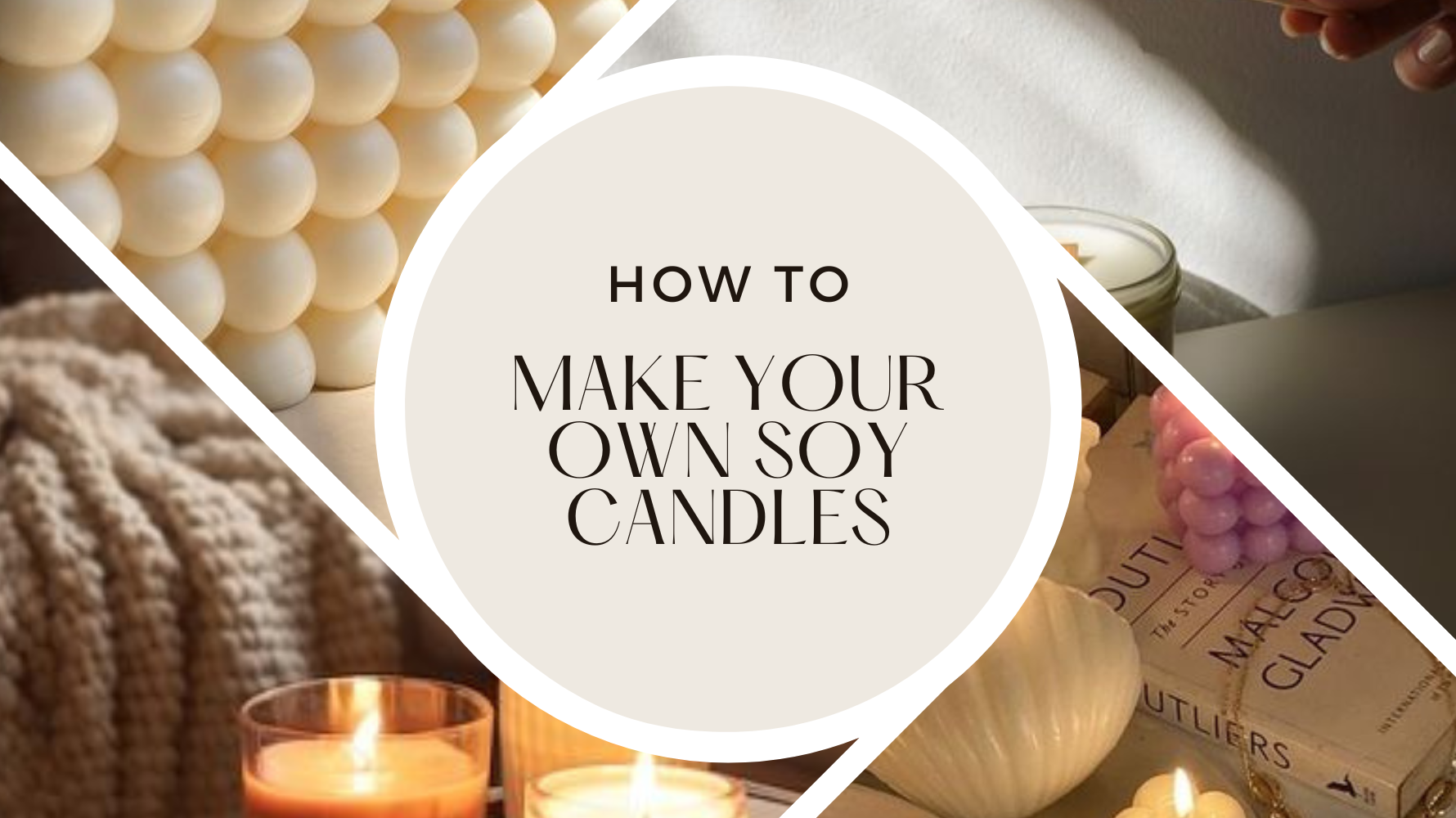 How To Make Your Own Soy Candles