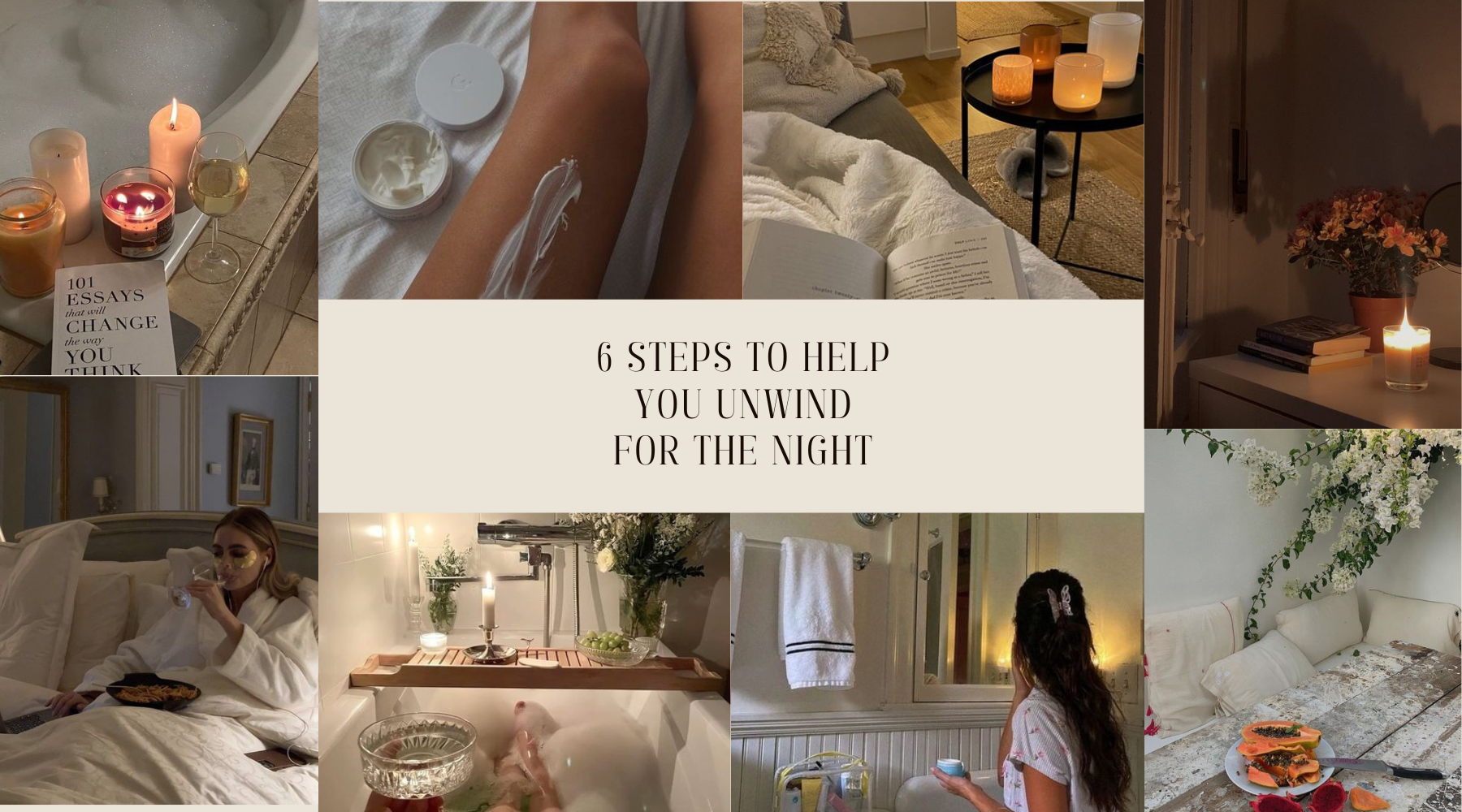 6 Steps To Help You Unwind For The Night