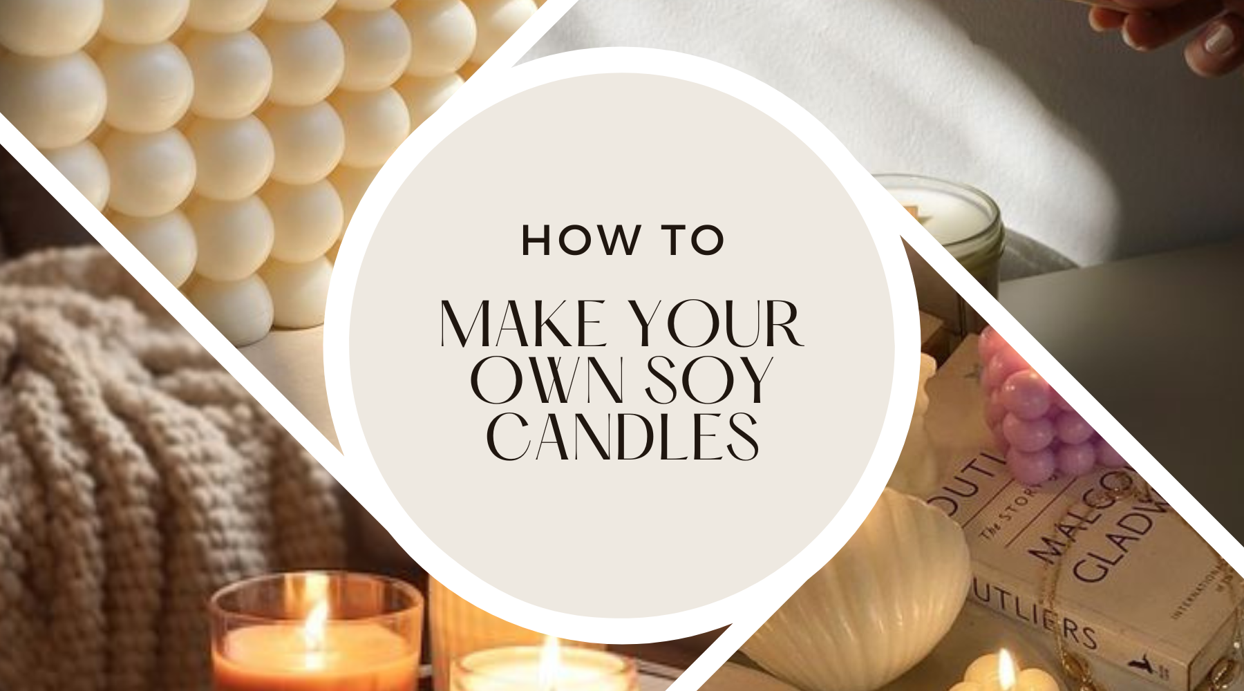 How To Make Your Own Soy Candles